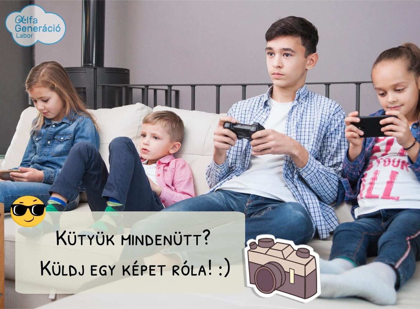 Kütyük mindenütt? -> Küldj egy képet róla! :)