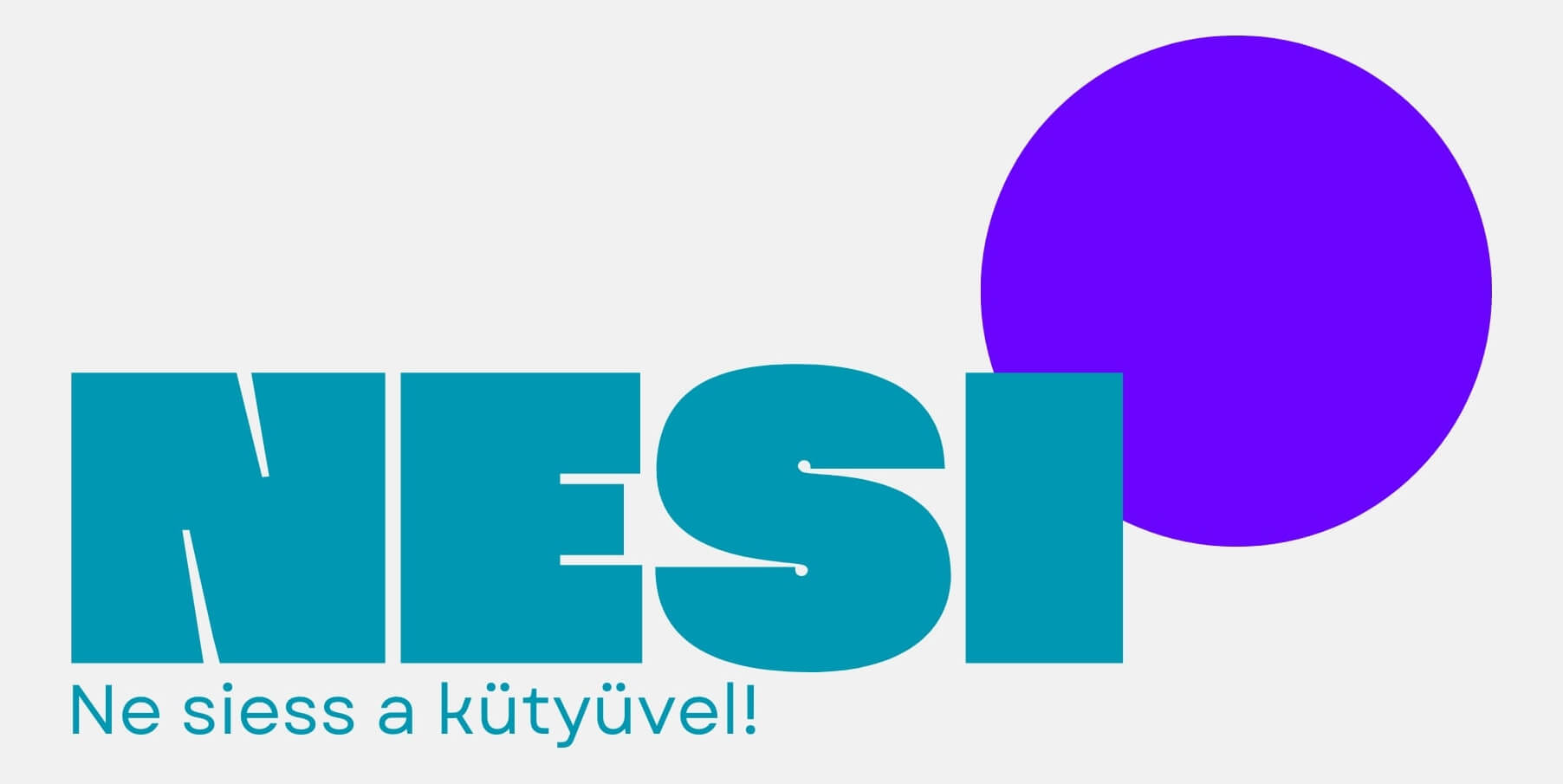 Ne siess a kütyüvel! NESI